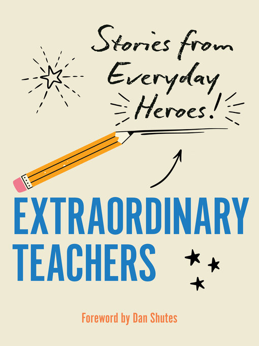 Title details for Extraordinary Teachers by Dan Shutes - Available